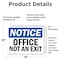 Signmission Office Not An Exit, 14 in W x Rectangle, Vinyl Decal OS-2PACK-NS-D-1014-L-16284 - alternate 4